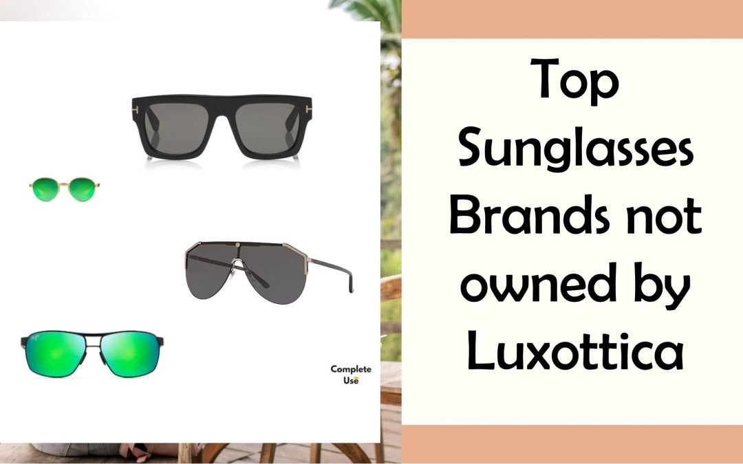 Top Sunglasses Brands not owned by Luxottica